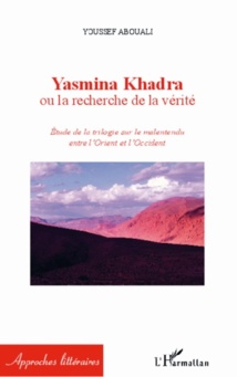 Yasmina Khadra et la recherche de la vérité perdue… Yasmina Khadra et la recherche de la vérité perdue…