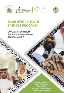 Rabat accueille le Forum de lancement du programme Arab-Africa Trade Bridges Rabat accueille le Forum de lancement du programme Arab-Africa Trade Bridges