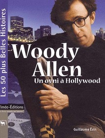 Woody Allen, un ovni à Hollywood