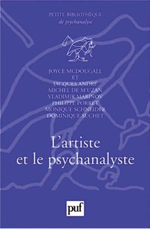 "L’artiste et le psychanalyste" dernier ouvrage de Joyce McDougall : L'art sur le divan "L’artiste et le psychanalyste" dernier ouvrage de Joyce McDougall : L'art sur le divan