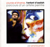 Jamal Boushaba revisite le parcours de l’artiste peintre : Younès el Kharraz, l’enfant d’Asilah Jamal Boushaba revisite le parcours de l’artiste peintre : Younès el Kharraz, l’enfant d’Asilah