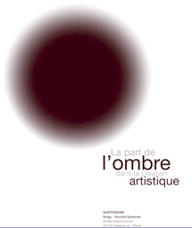 Colloque international à l’Espace d’art à Casablanca : La part de l’ombre dans la création artistique Colloque international à l’Espace d’art à Casablanca : La part de l’ombre dans la création artistique