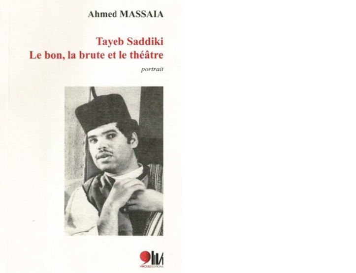 Ahmed Messaia plonge dans les tréfonds du monde de Tayeb Saddiki