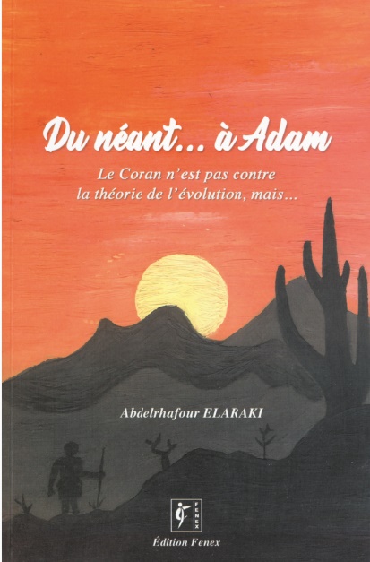 “Du néant… à Adam”, nouvelle publication d’Abdelrhafour Elaraki “Du néant… à Adam”, nouvelle publication d’Abdelrhafour Elaraki