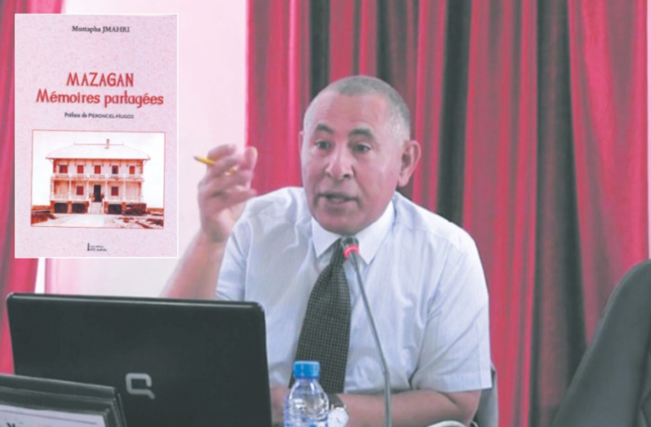 Nouvel ouvrage de Mustapha Jmahri : Des personnalités marquantes de l’histoire d’El Jadida Nouvel ouvrage de Mustapha Jmahri : Des personnalités marquantes de l’histoire d’El Jadida