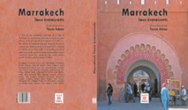 Parution de “Marrakech: Lieux évanescents”, un ouvrage collectif visant à préserver les lieux historiques de la ville ocre Parution de “Marrakech: Lieux évanescents”, un ouvrage collectif visant à préserver les lieux historiques de la ville ocre