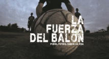 “La fuerza del balón” ouvre le bal du Festival du cinéma latino à Rabat “La fuerza del balón” ouvre le bal du Festival du cinéma latino à Rabat