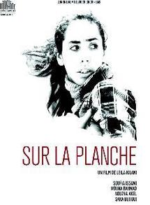 Projection aujourd’hui du premier long métrage de la réalisatrice : Leila Kilani “Sur la planche” cannoise Projection aujourd’hui du premier long métrage de la réalisatrice : Leila Kilani “Sur la planche” cannoise