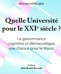 Dans un récent ouvrage : Mohamed Harakat s’interroge sur l’Université du XXIème Siècle Dans un récent ouvrage : Mohamed Harakat s’interroge sur l’Université du XXIème Siècle