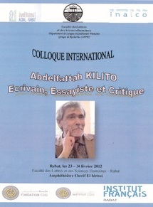 Faculté des lettres et des sciences humaines de Rabat : Colloque international autour de l’œuvre d’Abdelfattah Kilito