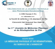 Organisée par le CHU de Fès, le 10 avril à l’occasion de la Journée nationale des personnes handicapées Organisée par le CHU de Fès, le 10 avril à l’occasion de la Journée nationale des personnes handicapées