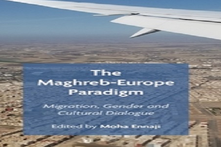 Parution d’un ouvrage collectif sur “Le paradigme Maghreb-Europe: Migration, genre et dialogue culturel’’