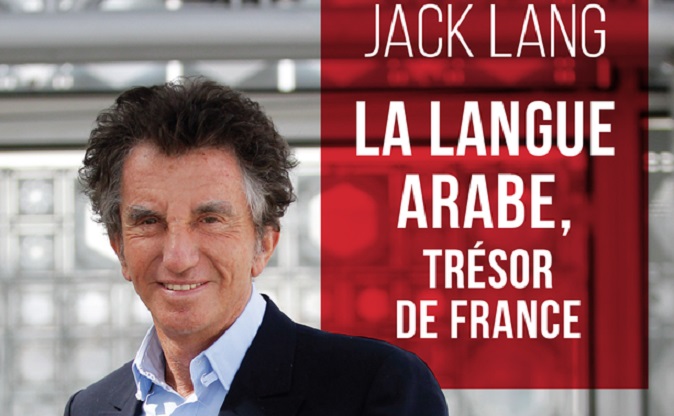 Jack Lang : La langue arabe est un trésor national