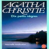 Le livre “Dix petits nègres” d’Agatha Christie change de titre en français Le livre “Dix petits nègres” d’Agatha Christie change de titre en français