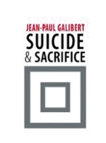 Jean-Paul Galibert, auteur de «Suicide et sacrifice» : “Il me semble qu’il est impossible de laisser l’islam aux islamistes radicaux” Jean-Paul Galibert, auteur de «Suicide et sacrifice» : “Il me semble qu’il est impossible de laisser l’islam aux islamistes radicaux”