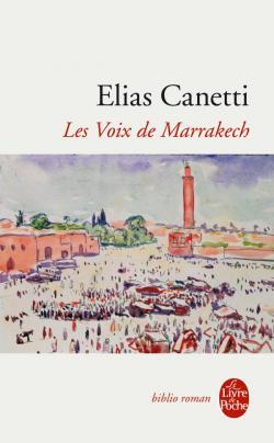 Parution de l’édition arabe des “Voix de Marrakech” de l’Allemand Elias Canetti