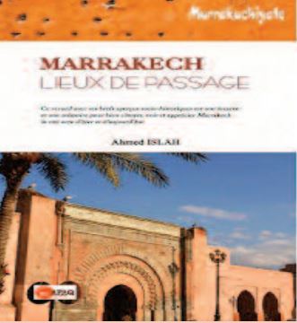 Parution du recueil poétique “Marrakech : Lieux de passage ” d’Ahmed Islah