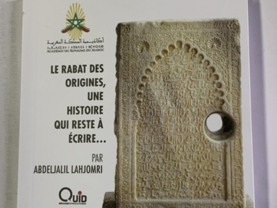 Nouvel ouvrage de Abdeljalil Lahjomri: Le Rabat des origines, une histoire qui reste à écrire Nouvel ouvrage de Abdeljalil Lahjomri: Le Rabat des origines, une histoire qui reste à écrire