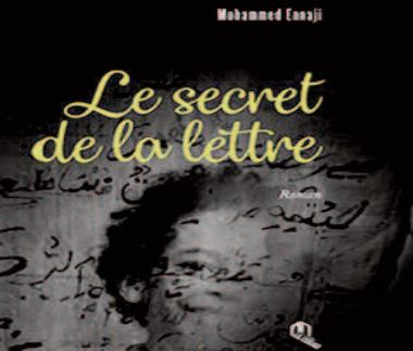 “Le secret de la lettre ” , nouveau roman de Mohammed Ennaji “Le secret de la lettre ” , nouveau roman de Mohammed Ennaji
