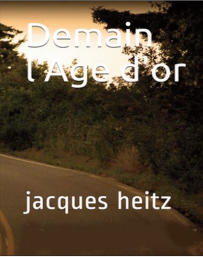 Le livre: Demain l'âge d'or de Jacques Heitz