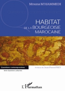Entretien avec l’écrivain et architecte : Bourgeoisie marocaine et appropriation de l’espace Entretien avec l’écrivain et architecte : Bourgeoisie marocaine et appropriation de l’espace