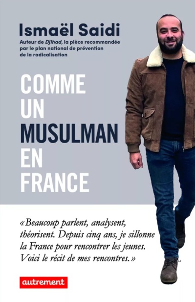 “Comme un musulman en France”: Ismaël Saidi raconte une jeunesse en quête d’identité “Comme un musulman en France”: Ismaël Saidi raconte une jeunesse en quête d’identité