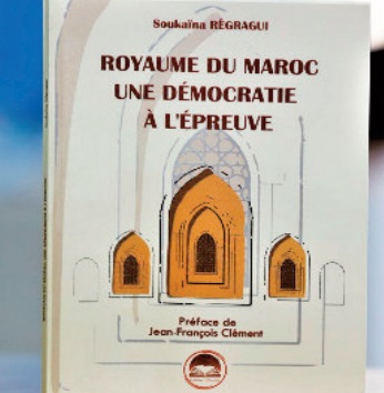 Parution du livre “Royaume du Maroc :Une démocratie à l’épreuve ” de Soukaïna Régragui