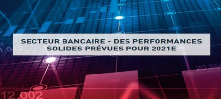 Le secteur bancaire dans une dynamique positive