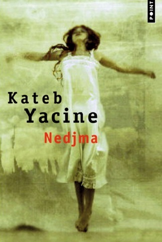 La femme dans Nedjma de Kateb Yacine La femme dans Nedjma de Kateb Yacine