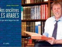 "Nos ancêtres les Arabes : Ce que notre langue leur doit" , nouveau livre de Jean Pruvost