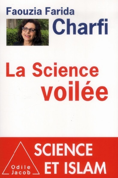 Faouzia Farida Charfi, ex-secrétaire d’Etat tunisienne à l’Enseignement supérieur et auteur de l’ouvrage “La science voilée” Faouzia Farida Charfi, ex-secrétaire d’Etat tunisienne à l’Enseignement supérieur et auteur de l’ouvrage “La science voilée”