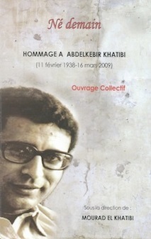 “Né demain”,  un ouvrage en  hommage à Abdelkébir Khatibi