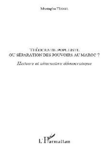 Le livre : Théocratie populiste, Puissance de l’Etat-Makhzen