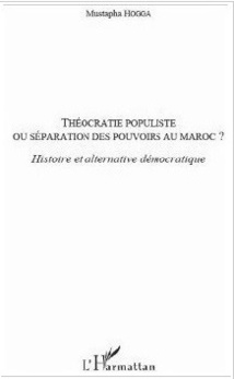 Le livre : Théocratie populiste, Puissance de l’Etat-Makhzen