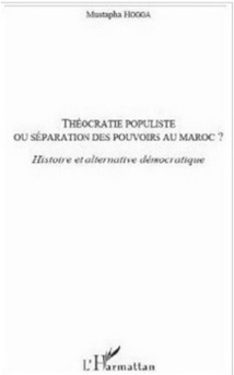 Le livre : Théocratie populiste, Puissance de l’Etat-Makhzen