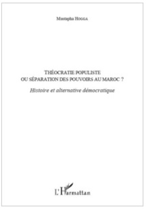 Le livre : Théocratie populiste, L’alternance, une transition démocratique? Le livre : Théocratie populiste, L’alternance, une transition démocratique?