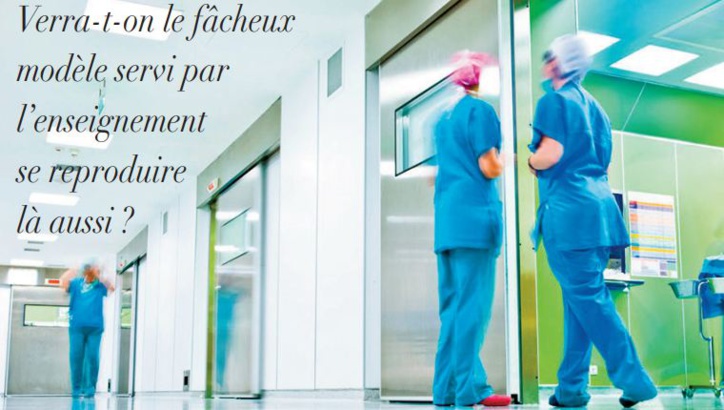 La santé publique en fera-t-elle les frais au profit du privé ?