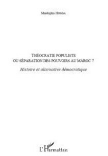 Le livre : Théocratie populiste, L’alternance, une transition démocratique? Le livre : Théocratie populiste, L’alternance, une transition démocratique?