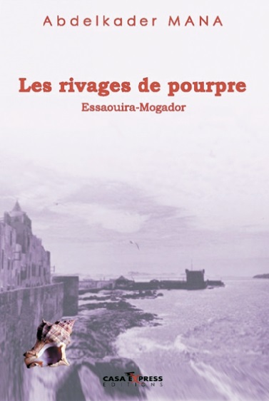 ​Un reportage littéraire  et historique de Abdelkader Mana