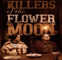 "Killers of the Flower Moon ": L'histoire vraie derrière le film de Scorsese