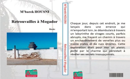 «Retrouvailles à Mogador», nouvelle parution de M’barek Housni «Retrouvailles à Mogador», nouvelle parution de M’barek Housni