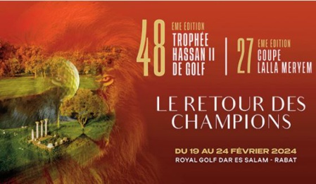Un tableau relevé pour la 48ème édition du Trophée Hassan II et la 27ème Coupe Lalla Meryem de golf