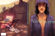 «Confidences à Allah» de la Maroco-Française Saphia Azzedine adapté en BD «Confidences à Allah» de la Maroco-Française Saphia Azzedine adapté en BD