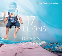 17 millions de vies humaines épargnées grâce à un partenariat mené par le Fonds mondial 17 millions de vies humaines épargnées grâce à un partenariat mené par le Fonds mondial