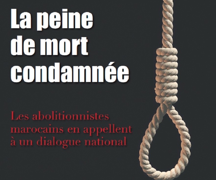La peine de mort condamnée : Les abolitionnistes marocains en appellent à un dialogue national La peine de mort condamnée : Les abolitionnistes marocains en appellent à un dialogue national