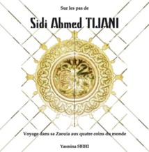 L’écrivaine Yasmina Sbihi sur “les pas de Sidi Ahmed Tijani” L’écrivaine Yasmina Sbihi sur “les pas de Sidi Ahmed Tijani”