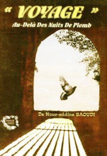 «Voyage … au-delà des nuits de plomb» Un essai de mémoire et pour la Mémoire «Voyage … au-delà des nuits de plomb» Un essai de mémoire et pour la Mémoire