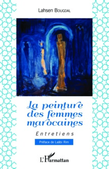 La peinture des femmes marocaines vue par elles-mêmes La peinture des femmes marocaines vue par elles-mêmes