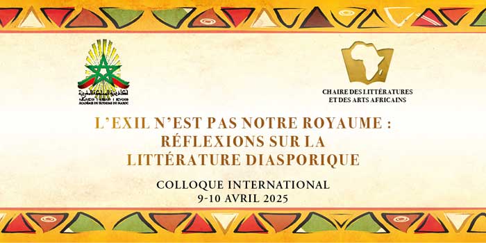 Colloque international sur la littérature diasporique les 9 et 10 avril à Rabat Colloque international sur la littérature diasporique les 9 et 10 avril à Rabat