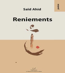 Reniements, nouveau recueil de poèmes de Saïd Ahid